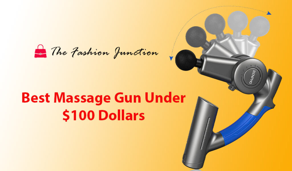 Best Massage Gun Under $100