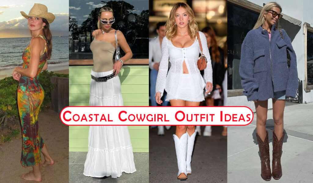 Coastal Cowgirl Outfit Ideas